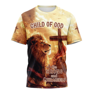 Be Strong and Courageous T-shirt
