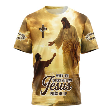 When Life Knocks Me Down Jesus Picks Me Up T-shirt