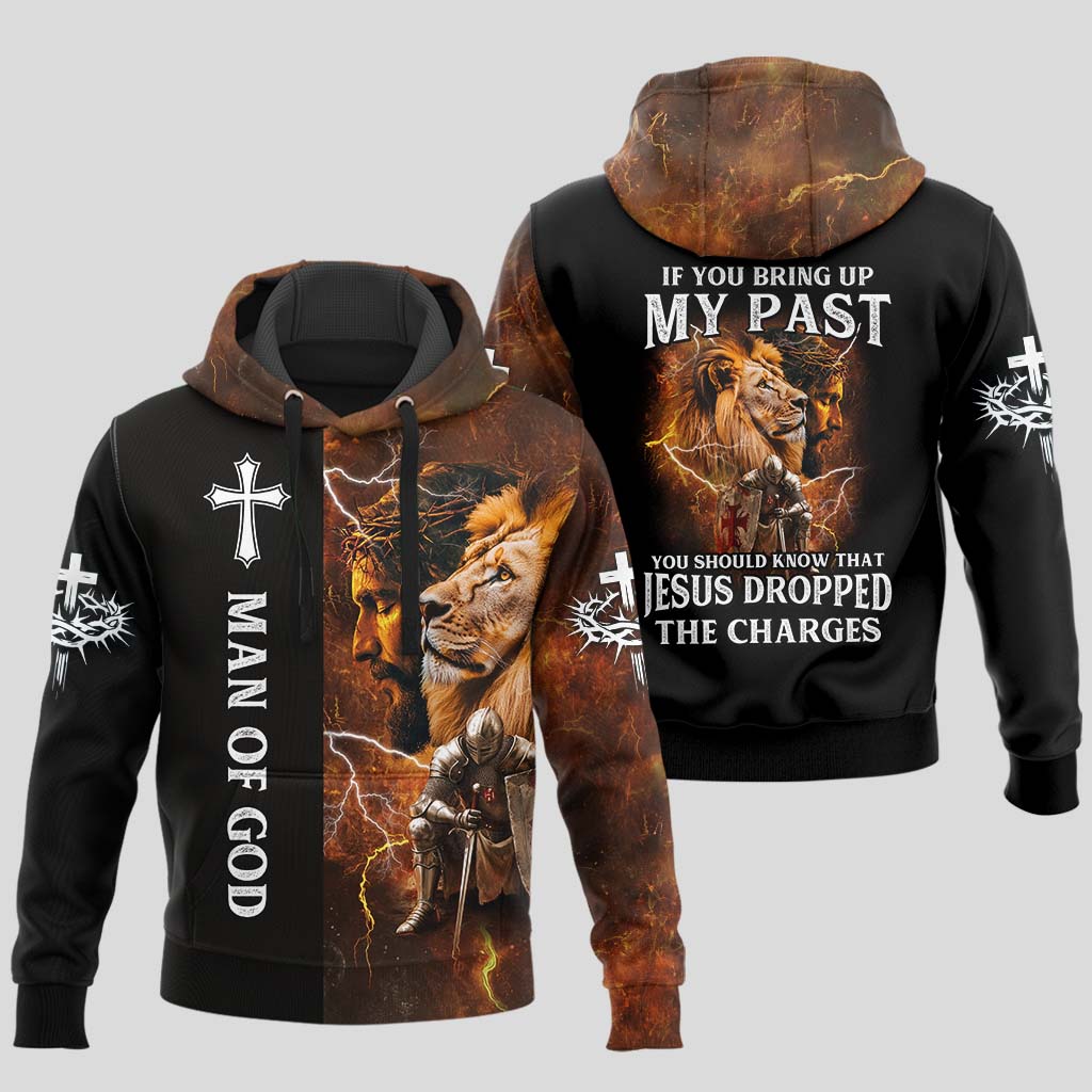 If You Bring Up My Past, You Should Know That Jesus Dropped The  Charges Hoodie