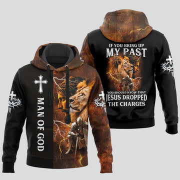 If You Bring Up My Past, You Should Know That Jesus Dropped The  Charges Hoodie